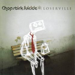 Chopstick Suicide : Loserville